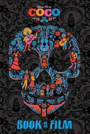 Disney Pixar Coco (Book of the Film) by Various