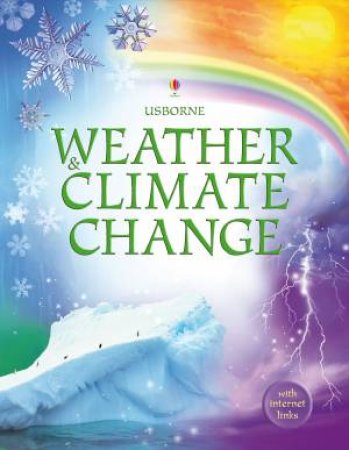 Weather And Climate Change (Library Edition) by Laura Howell & Kirsteen Robson & Keith Furnival