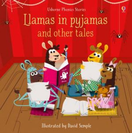 Usborne Phonics: Llamas in Pyjamas and Other Tales by Russell Punter & David Semple & Lesley Sims