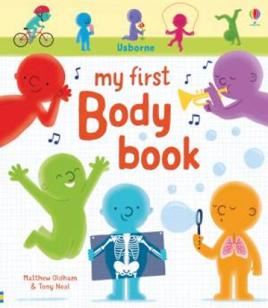 My First Body Book by Matthew Oldham & Tony Neal