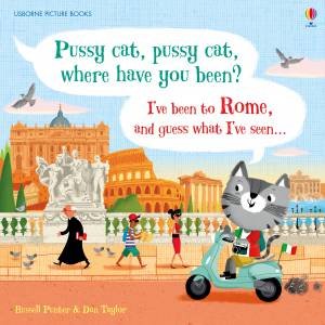 Pussy Cat, Pussy Cat, Where Have You Been? I've Been To Rome And Guess What I've Seen... by Russell Punter & Dan Taylor