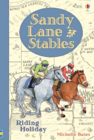 Sandy Lane Stables: Riding Holiday by Michelle Bates