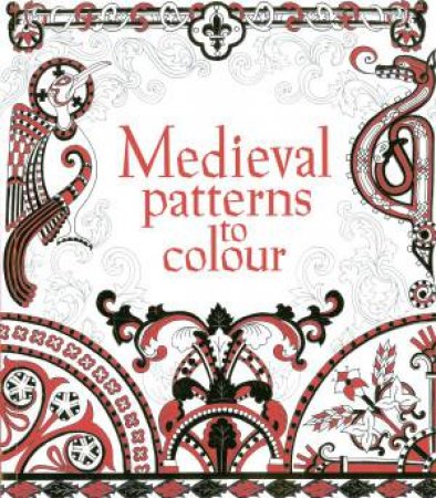 Medieval Patterns to Colour by Struan Reid