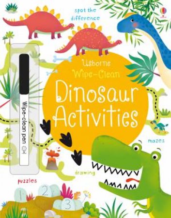 Wipe-Clean: Dinosaur Activities by Kirsteen Robson & Dania Florino