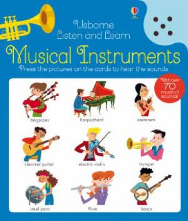 Listen And Learn: Musical Instruments by Kirsteen Robson & Sean Longcroft