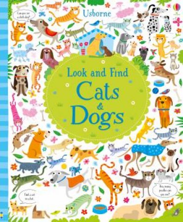 Look And Find: Cats And Dogs by Kirsteen Robson & Gareth Lucas