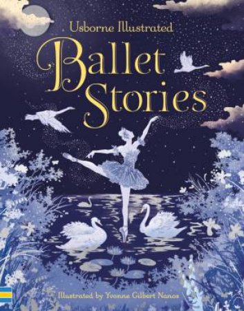 Illustrated Ballet Stories by Yvonne Gilbert Nanos