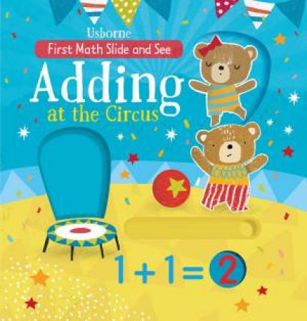 Slide And See Adding At The Circus by Hannah Watson