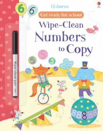 Get Ready For School Wipe-Clean Numbers To Copy by Hannah Watson