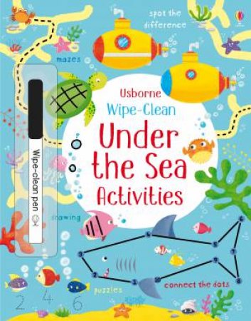 Wipe-Clean Under The Sea Activities by Kirsteen Robson & Manuela Berti