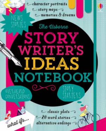 Story Writer's Ideas Notebook by Louie Stowell