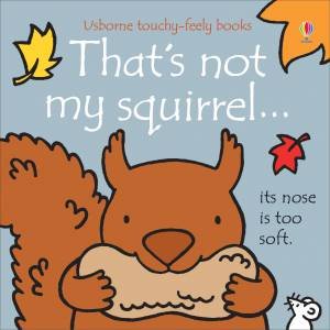 That's Not My Squirrel by Fiona Watt