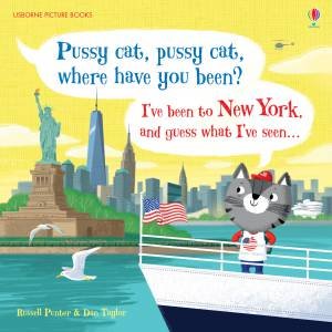 Pussy Cat, Pussy Cat, Where Have You Been? I've BeenTo New York And Guess What I've Seen... by Russell Punter & Dan Taylor