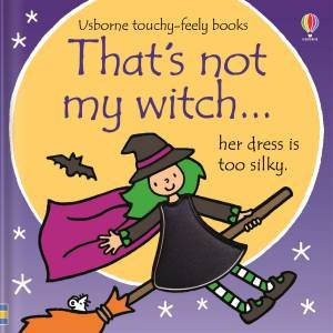 That's Not My Witch... by Fiona Watt & Rachel Wells