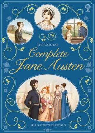 Complete Jane Austen by Anna Milbourne & Simona Bursi