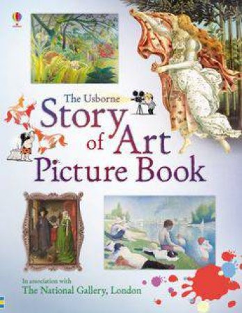 Story Of Art Picture Book by Sarah Courtauld & Karine Bernadou