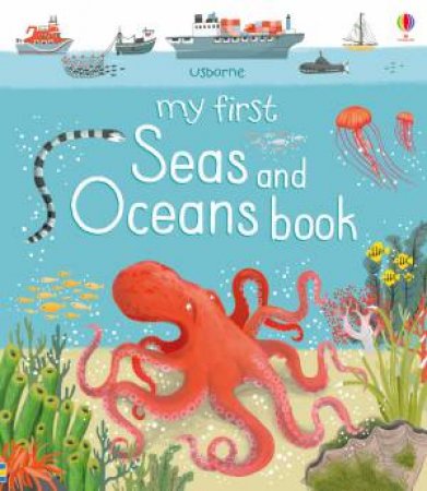 My Very First Seas And Oceans by Matthew Oldham & Jane Newland