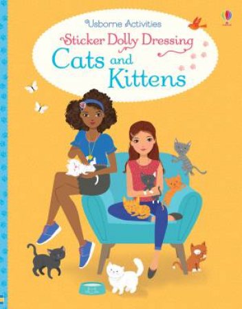 Sticker Dolly Dressing Cats And Kittens by Fiona Watt & Antonia Miller