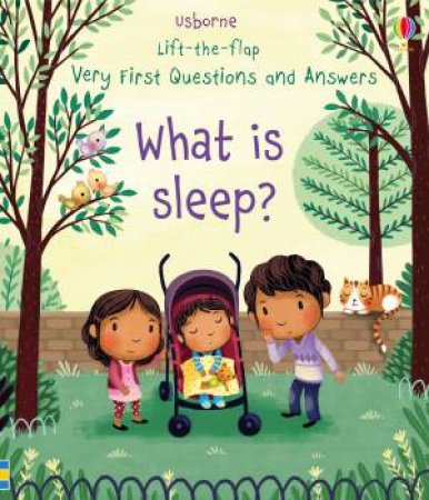 Lift-The-Flap Very First Questions And Answers: What Is Sleep? by Katie Daynes & Marta Alvarez Miguens