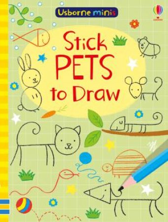 Mini Books Stick Pets to Draw by Sam Smith & Jenny Addison