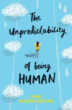 The Unpredictability Of Being Human by Linni Ingemundsen