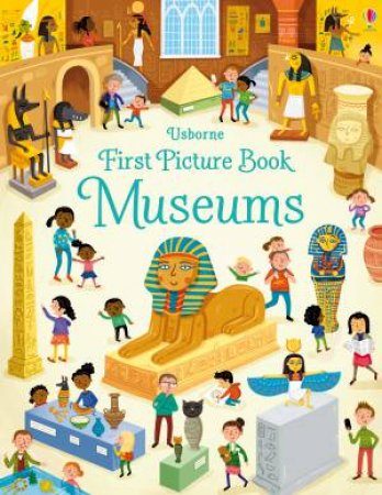 First Picture Book Of Museums by Wesley Robins