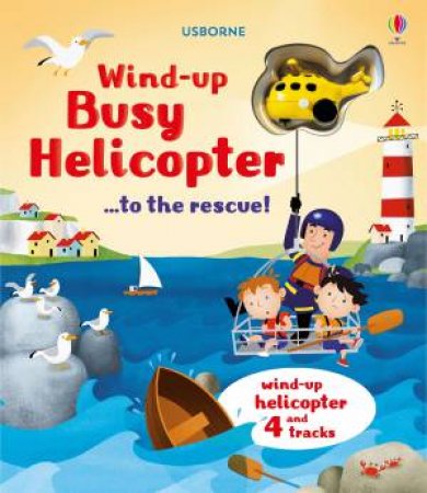 Wind-Up Helicopter by Fiona Watt & Gabriele Antonini