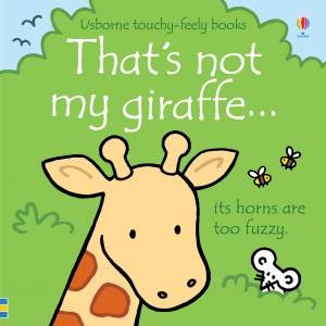 That's Not My Giraffe by Fiona Watt & Rachel Wells