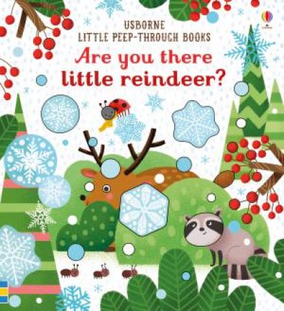 Little Peep-Through: Are You There Little Reindeer? by Sam Taplin & Essi Kimpimaki