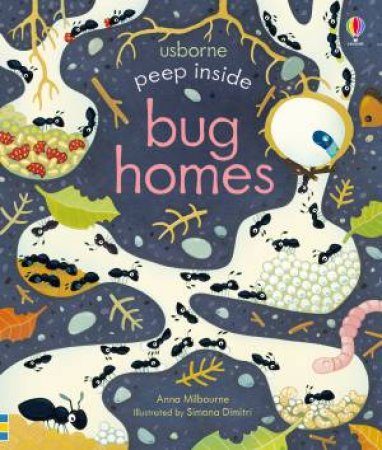 Peep Inside Bug Homes by Anna Milbourne & Simona Dimitri