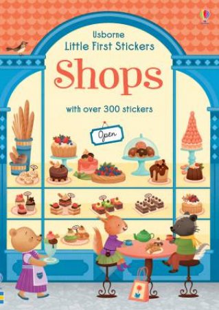 Little First Stickers Shops by Abigail Wheatley & Gaia Bordicchia