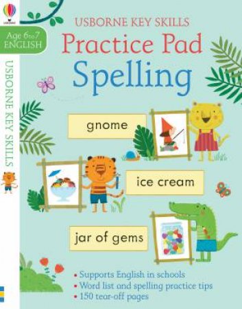 Practice Pad Spelling 6-7 by Kirsteen Robson & Marta Cabrol