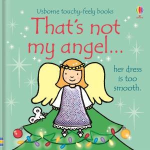 That's Not My Angel by Fiona Watt & Rachel Wells