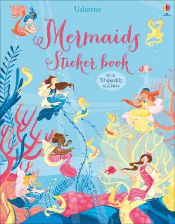 Mermaids Sticker Book by Fiona Watt & Camilla Garofano