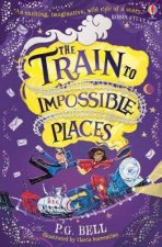 The Train To Impossible Places