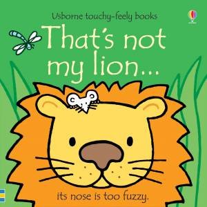 That's Not My Lion by Fiona Watt & Rachel Wells