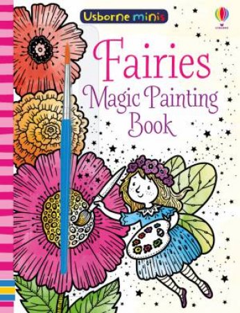 Mini Books Magic Painting Fairies by Fiona Watt & Elzbieta Jarzabek