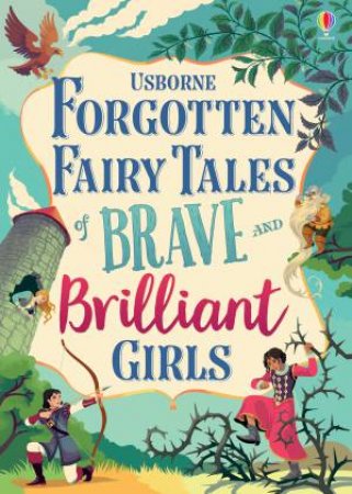 Forgotten Fairy Tales Of Brave And Brilliant Girls by Various