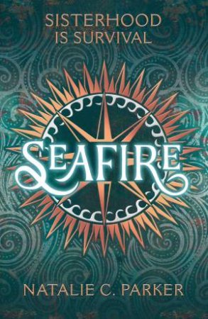 Seafire by Natalie C. Parker