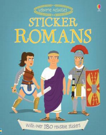 Sticker Romans by Louie Stowell & Jean-Sebastien Deheeger