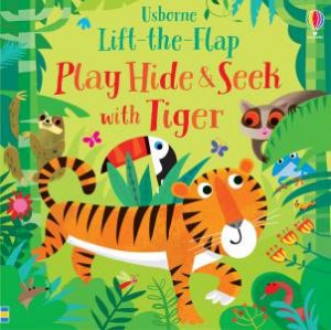 Play Hide And Seek With Tiger by Sam Taplin & Gareth Lucas