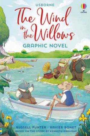 The Wind In The Willows Graphic Novel by Russell Punter & Xavier Bonet