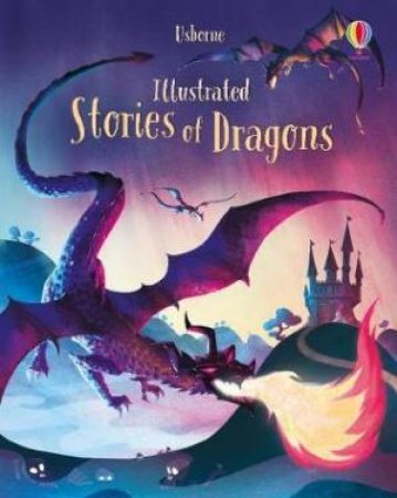 Illustrated Stories Of Dragons by Various & Khoa Le