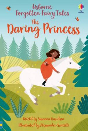 The Daring Princess by Susanna Davidson & Alessandra Santelli