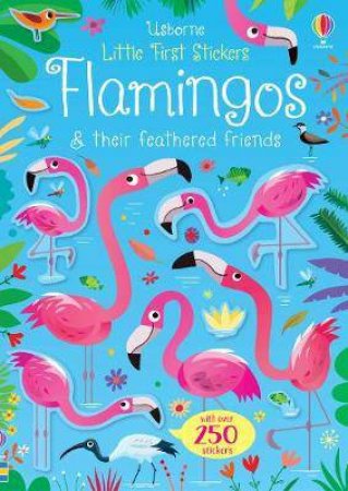 Little First Stickers Flamingos by Kirsteen Robson & Gareth Lucas