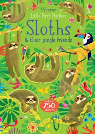 Little First Stickers Sloths by Kirsteen Robson & Gareth Lucas