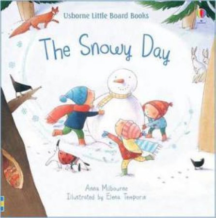 Snowy Day by Anna Milbourne & Elena Temporin