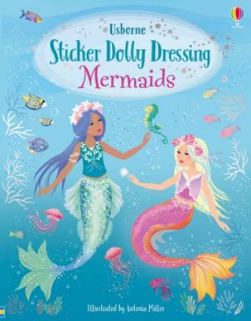 Sticker Dolly Dressing Mermaids by Fiona Watt & Antonia Miller