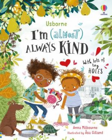 I'm (Almost) Always Kind by Anna Milbourne & Asa Gilland