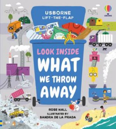 Look Inside What We Throw Away by Rose Hall & Sandra de la Prada